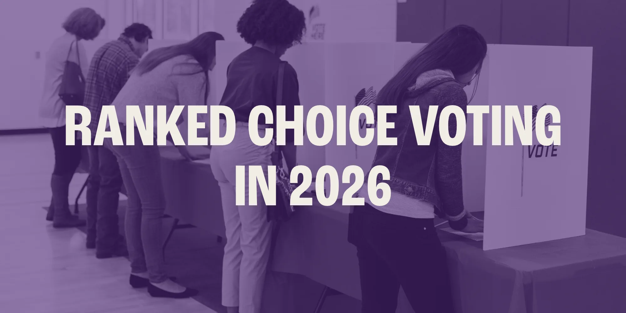 Where will ranked choice voting be used in the 2026 elections? - FairVote